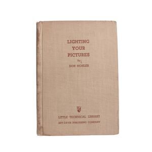 Vintage 1947 Lighting Your Pictures Little Technical Library Book by Don Mohler